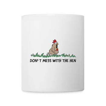 don't mess with the hen chicken - Mug - white - Front