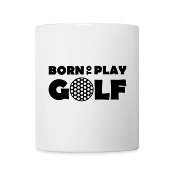 Born to play Golf - Mug - white - Front