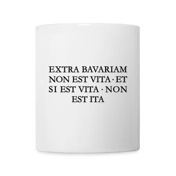 EXTRA BAVARIAM NON EST VITA Bayern Spruch - Tasse - Weiß - Vorne