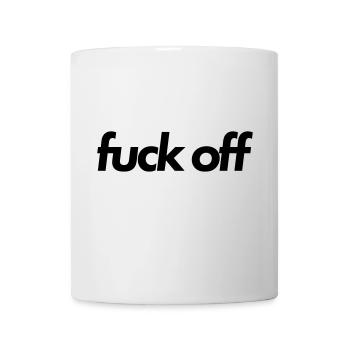 fuck off - Tasse - Weiß - Vorne