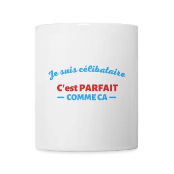 Je suis celibataire et c est parfait comme ca - Mug blanc - blanc - Devant