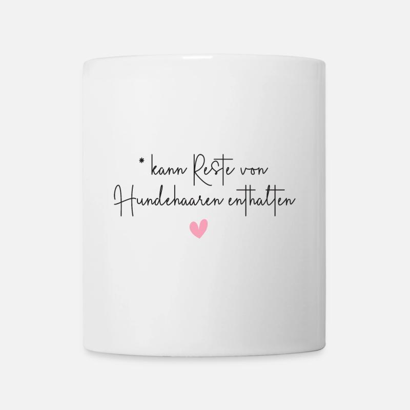 Hund Hundehaar lustiger Hunde Spruch Geschenk - Tasse - Weiß