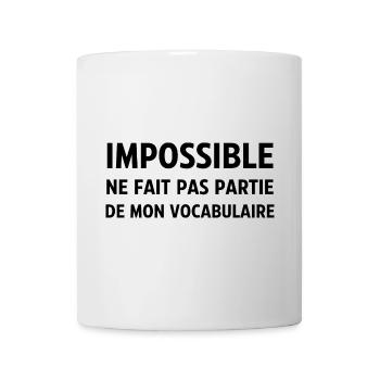 Impossible ne fait pas partie de mon vocabulaire - Mug blanc - blanc - Devant
