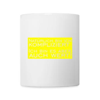 Natürlich bin ich Kompliziert - Tasse - Weiß - Vorne