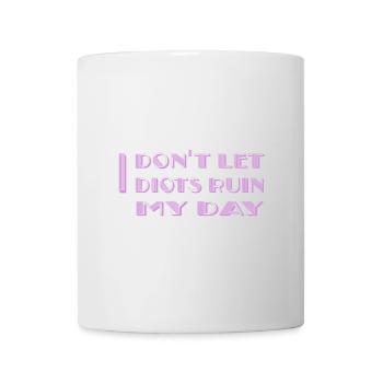 I don't let idiots ruin my day - Mug - white - Front