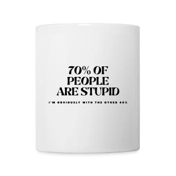 70% of people are stupid # - Mug - white - Front