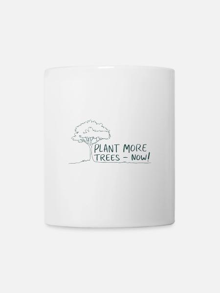 Plantez plus d’arbres maintenant - Nature Conservation Saying - Mug blanc - blanc