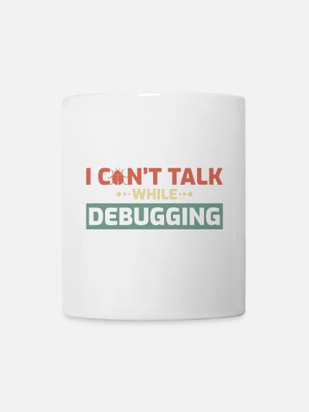 Je ne peux pas parler pendant le débogage - Mug blanc - blanc