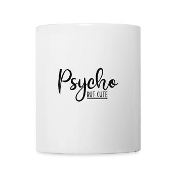 Psycho but cute Lustiger Spruch - Tasse - Weiß - Vorne