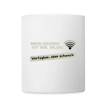 Mein Gehirn ist wie WLAN - verfügbar, aber schwach - Tasse - Weiß - Vorne
