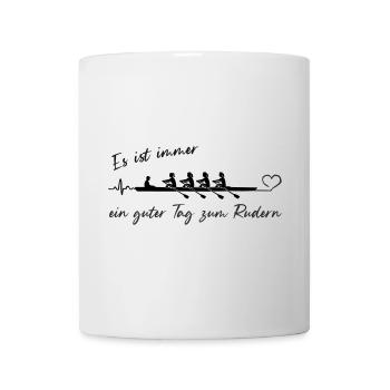 Es ist immer ein guter Tag zum rudern - Tasse - Weiß - Vorne