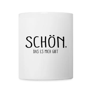 Schön das es mich gibt - Tasse - Weiß - Vorne