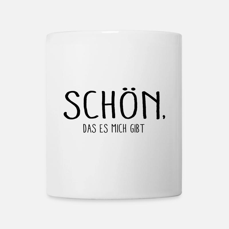 Schön das es mich gibt - Tasse - Weiß