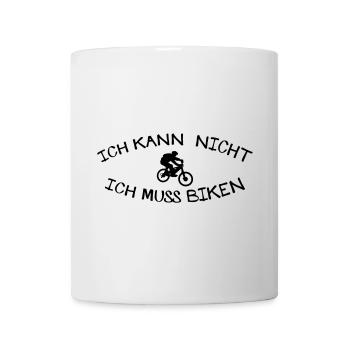 Kann nicht muss Biken - Tasse - Weiß - Vorne