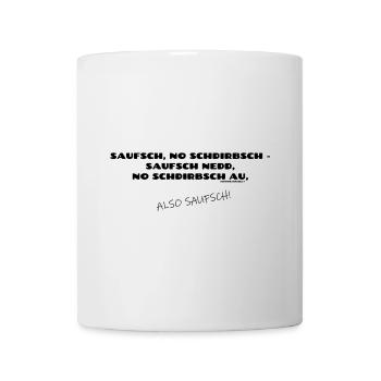 Ein Sprichwort zur schwäbischen Logik - Tasse - Weiß - Vorne