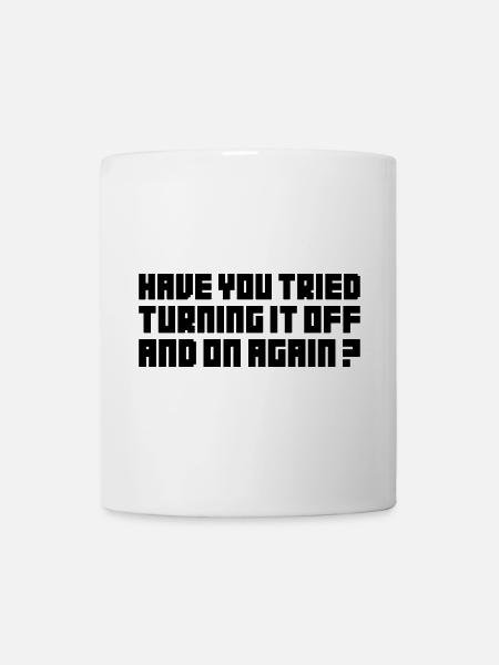 Turning It Off – Nerdiges Computer Statemen - Tasse - Weiß