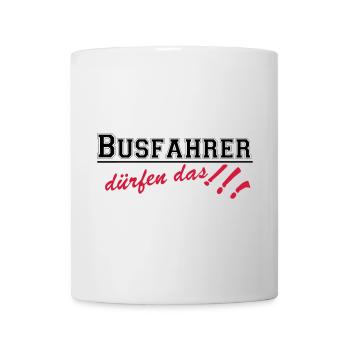 Busfahrer Bus Omnibus Kraftfahrer dürfen...(25) - Tasse - Weiß - Vorne