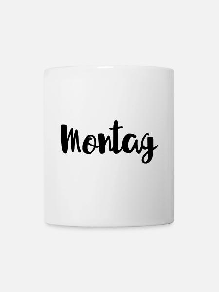 Montag Wochentag Wochenanfang - Tasse - Weiß