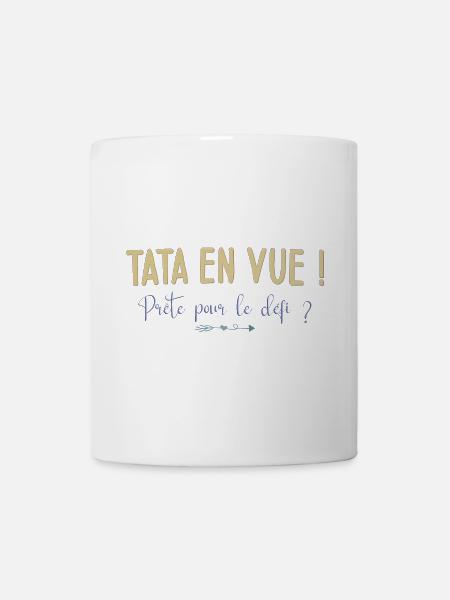 Tata en vue ! Prête pour le défi ? Cadeau Annonce - Mug blanc - blanc