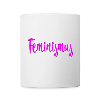 Feminismus - Tasse - Weiß - Vorne