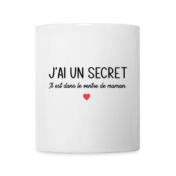 T shirt  J'ai un secret il est dans le ventre - Mug blanc - blanc - Devant