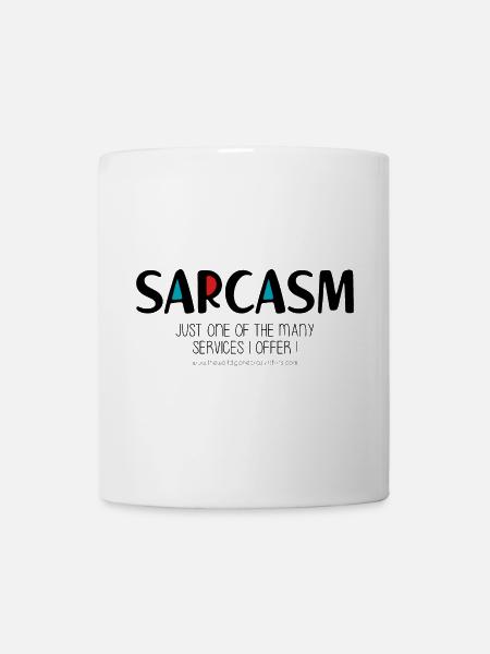 Sarkasmus - Tasse - Weiß