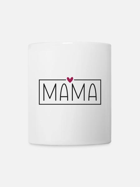 Mama  - Tasse - Weiß