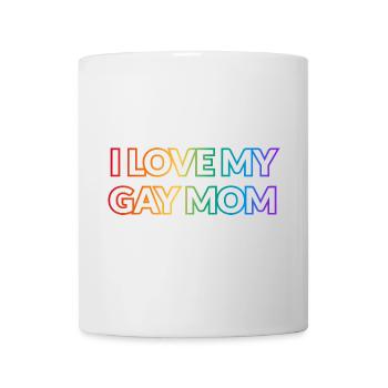 Ich liebe meine schwule Mutter - Tasse - Weiß - Vorne