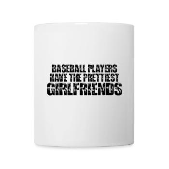 Baseball Players Have The Prettiest Girlfriends 8 - Tasse - Weiß - Vorne