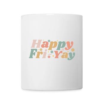 Happy Fri-Yay Friday Lovers Fun Teacher Life - Mug - white - Front