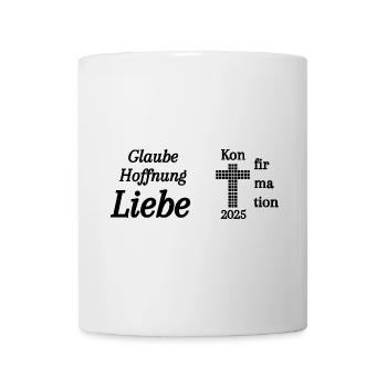 Konfirmation 2025 Glaube Hoffnung Liebe Bibel - Tasse - Weiß - Vorne