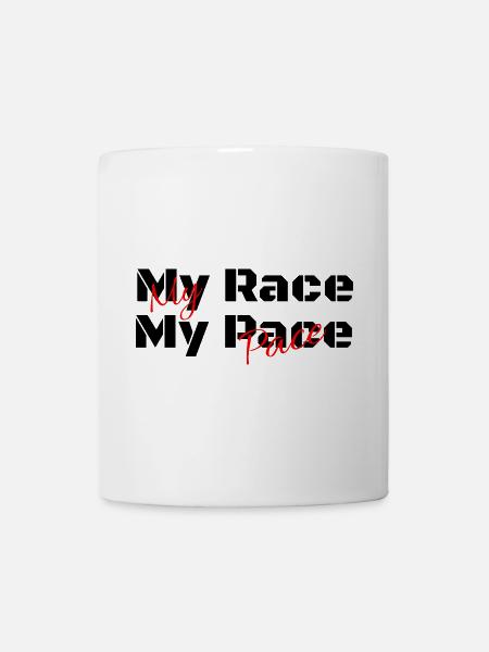 My Race my Pace - Du bestimmst Dein Tempo - Tasse - Weiß