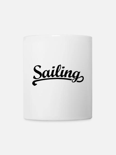 Sailing - Segel Segler Segeln - Tasse - Weiß