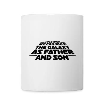Together we can rule the galaxy as father and son - Mug - white - Front