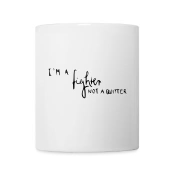 I'm a fighter not a quitter - Tasse - Weiß - Vorne