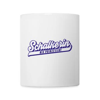 Nix Prinzessin, Schalkerin | Farben änderbar - Tasse - Weiß - Vorne