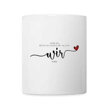 Liebe ist wir -Zusammen Partner Love - Tasse - Weiß - Vorne