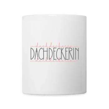Dachdeckerin Geschenk Handwerkerin Beruf - Tasse - Weiß - Vorne