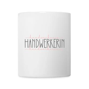 Handwerkerin Geschenk Handwerk Beruf - Tasse - Weiß - Vorne