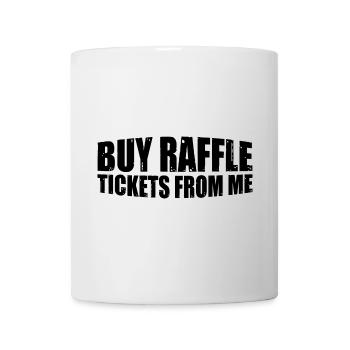 Buy Raffle Tickets From Me 8 - Mug - white - Front