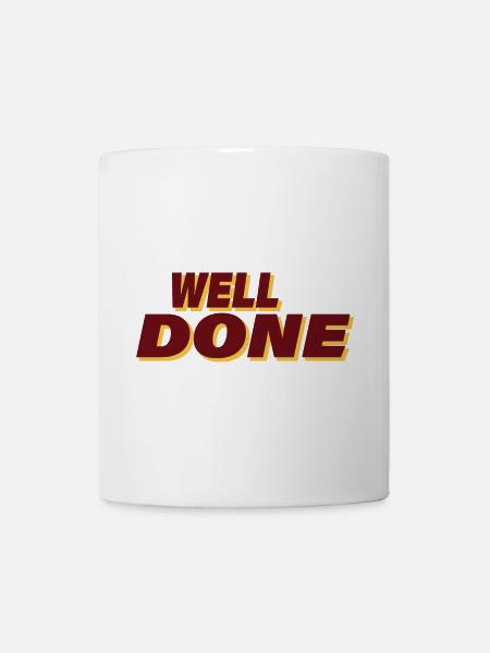 WELL DONE - Tasse - Weiß