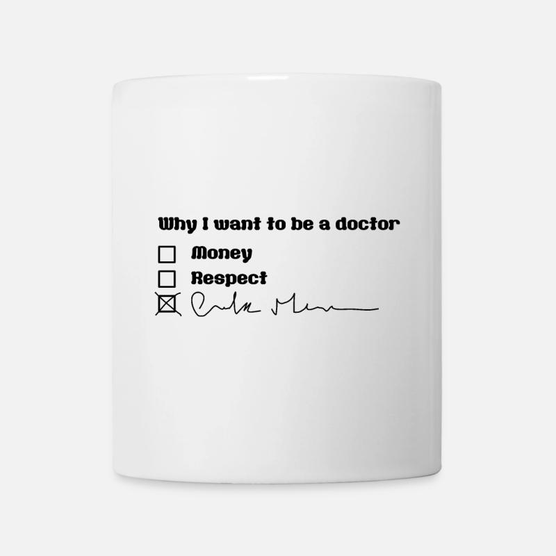 Pourquoi je veux être médecin... - Mug blanc - blanc