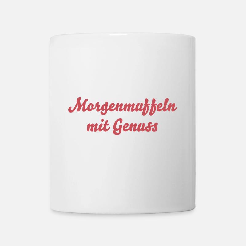 Morgenmuffeln mit Genuss - Tasse - Weiß