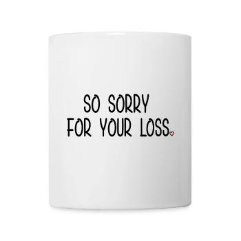 Désolé pour votre perte Cœur - Mug blanc - blanc - Devant