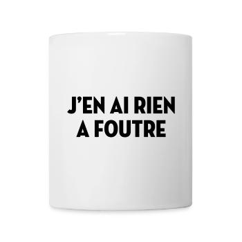 J'en ai rien à foutre / Humour / Drôle / Blague - Mug blanc - blanc - Devant