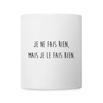 Ne Fais Rien / Humour / Fainéant / Paresse / Drôle - Mug blanc - blanc - Devant
