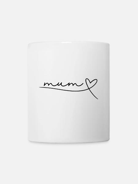 Mum Mom Mama Mutter Geschenk Muttertag, Herz - Tasse - Weiß