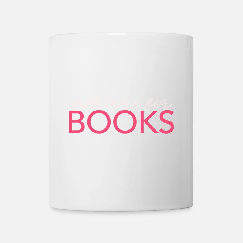 Fonctionnera pour les livres - Mug blanc - blanc