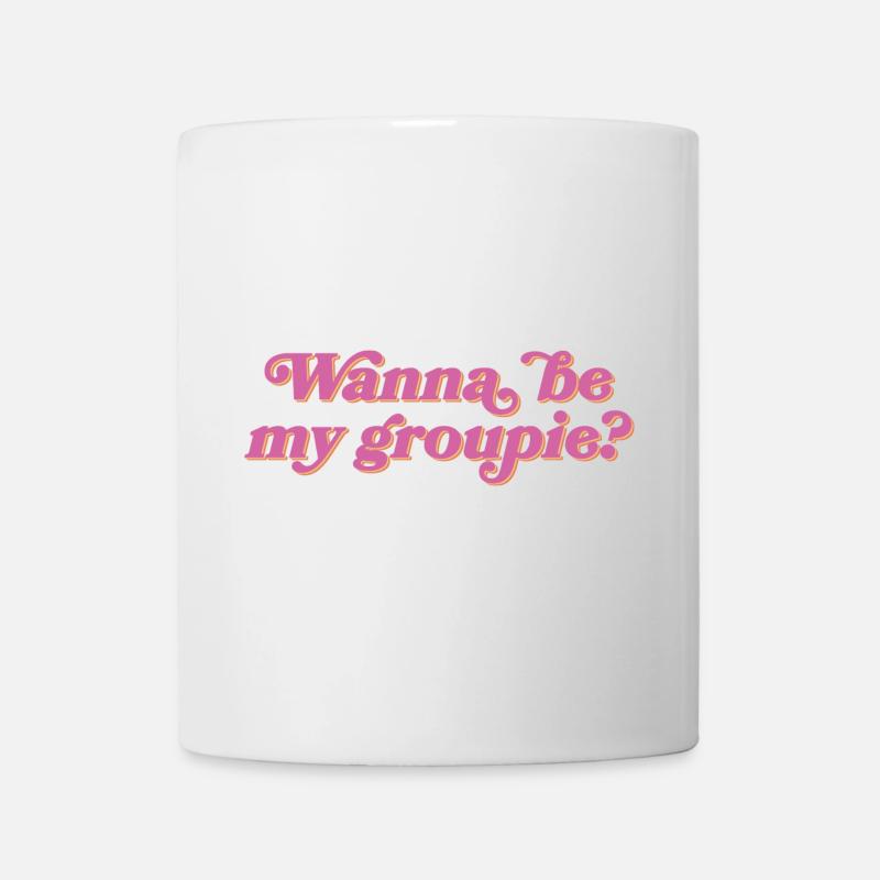 Wanna be my groupie? - Tasse - Weiß