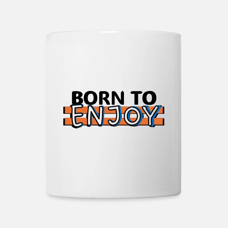 Born to enjoy - Mug blanc - blanc